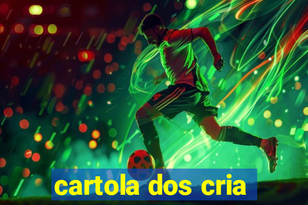 cartola dos cria